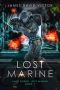 [Jack Forge, Lost Marine 01] • Lost Marine